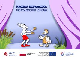 Już 21 lutego Europejskie Centrum Bajki w Pacanowie zaprosi najmłodszych widzów na wyjątkowe spotkanie z bohaterką, która nie uznaje schematów. 'Kaczka Dziwaczka' to pełen humoru spektakl, który zaskakuje, bawi i pokazuje, że bycie sobą to prawdziwa zaleta. 

