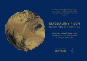 W sobotę 21 lutego o godzinie 16:00 w Hotelu Bristol ART & Medical SPA w Busku-Zdroju odbędzie się wernisaż wystawy „mikro / makrokosmos” autorstwa Magdaleny Pilch. 