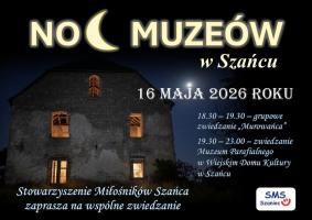 Miłośnicy historii i lokalnego dziedzictwa będą mieli okazję spędzić wyjątkowy wieczór w niecodziennej atmosferze. W sobotę, 16 maja 2026 roku, w Szańcu odbędzie się kolejna edycja Nocy Muzeów, podczas której mieszkańcy oraz goście będą mogli zwiedzić zabytkowe miejsca związane z historią miejscowości.