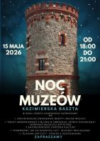 Kazimierska Baszta ponownie otworzy swoje drzwi dla mieszkańców i gości podczas wyjątkowej Nocy Muzeów. Wydarzenie odbędzie się 15 maja 2026 roku w godzinach od 18:00 do 21:00 i będzie częścią obchodów Roku Józefa Czapskiego.