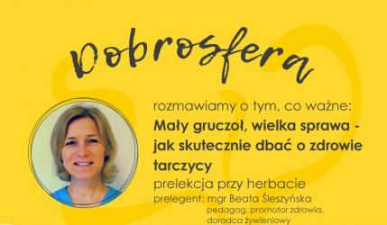Choć waży zaledwie kilkanaście gramów, jej wpływ na funkcjonowanie całego organizmu jest ogromny. Tarczyca odpowiada za energię, samopoczucie i metabolizm, dlatego coraz częściej staje się tematem rozmów o zdrowiu. Właśnie jej poświęcone będzie kolejne spotkanie z cyklu Dobrosfera, które odbędzie się w Busku-Zdroju.