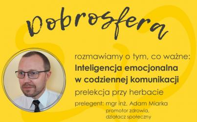 Rozmowy, które budują porozumienie i wzmacniają relacje, stają się dziś szczególnie potrzebne. W odpowiedzi na tempo współczesnego życia i narastający chaos informacyjny organizatorzy zapraszają na kolejne spotkanie z cyklu Dobrosfera - rozmawiamy o tym, co ważne, poświęcone inteligencji emocjonalnej w codziennej komunikacji.