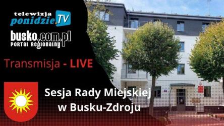 W czwartek, 25 czerwca 2026r. o godz. 10:00 w sali konferencyjnej Urzędu Miasta i Gminy w Busku-Zdroju przy al. Mickiewicza 10, odbędzie się XXVII Sesja Rady Miejskiej.