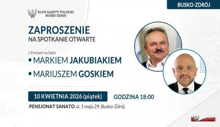 Klub Gazety Polskiej w Busku-Zdroju organizuje otwarte spotkanie z udziałem parlamentarzystów. Wydarzenie odbędzie się 10 kwietnia 2026 roku o godzinie 18:00 w Pensjonacie Sanato przy ul. 1 Maja 29.