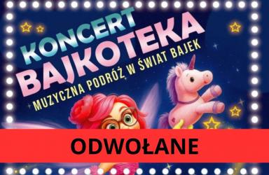 Organizator poinformował o odwołaniu zaplanowanego na dziś wydarzenia „Bajkoteka – Muzyczna Podróż w Świat Bajek”, które miało odbyć się w Busku-Zdroju. Informacja o zmianie została opublikowana na portalu KupBilecik.pl, gdzie wcześniej prowadzona była sprzedaż biletów.