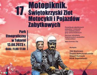 Muzeum Wsi Kieleckiej oraz Grupa Tylko Klasykiem serdecznie zapraszają na 17. Motopiknik, Świętokrzyski Zlot Motocykli i Pojazdów Zabytkowych, który odbędzie się już w najbliższą niedzielę, 13 sierpnia, w Parku Etnograficznym w Tokarni.

