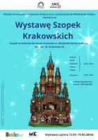 W dniach od 12 marca do 19 kwietnia 2024 roku Wiejski Dom 
Kultury w Szańcu stanie się miejscem niezwykłej wystawy Szopek 
Krakowskich, pochodzących ze zbiorów Muzeum Krakowa. 