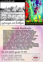 W najbliższą sobotę, 6 kwietnia 2024 roku, o godzinie 17:00, 
serdecznie zapraszamy na kolejny wernisaż w galerii sztuki Gromada. Tym 
razem swoje prace zaprezentuje Marek Bachurski, utalentowany artysta ze 
Starachowic. 
