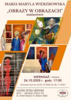 W Galerii Sztuki Gromada w Busku-Zdroju trwa wystawa malarstwa Marii Maryli Wierzbowskiej zatytułowana 'Obrazy w obrazach'. Ekspozycja będzie dostępna dla zwiedzających od 25 października do 28 listopada 2025 roku.