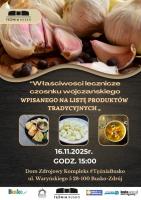<p>Zapraszamy do kompleksu #TężniaBusko na spotkanie o właściwościach leczniczych czosnku wójczańskiego, wpisanego na listę produktów tradycyjnych.</p>