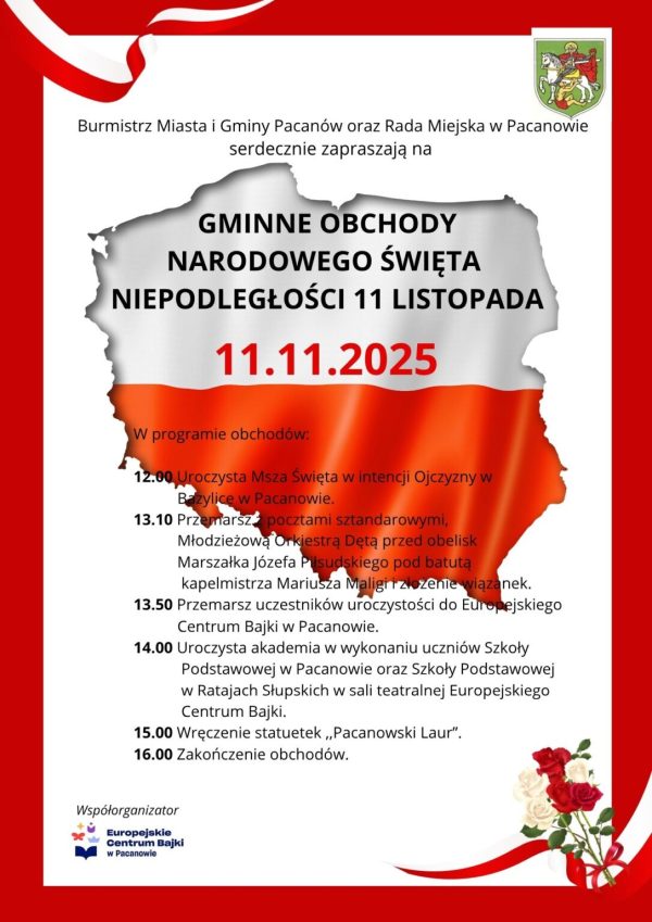 
Burmistrz Miasta i Gminy Pacanów wraz z Radą Miejską w Pacanowie 
zapraszają na uroczystości  poświęcone 107. Rocznicy Odzyskania przez 
Polskę Niepodległości, poprzedzone mszą świętą w Bazylice w Pacanowie w 
dniu 11 listopada 2025 r. o godz. 12.00. <br />



