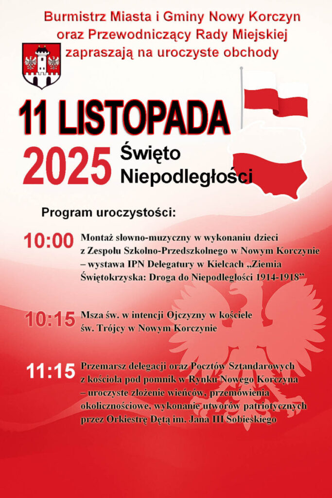 
<p>Burmistrz Miasta i Gminy Nowy Korczyn, Paweł Zagaja, oraz 
Przewodniczący Rady Miejskiej, Paweł Kulik, serdecznie zapraszają na 
uroczyste obchody 107. Rocznicy Odzyskania Niepodległości przez Polskę, 
które odbędą się 11 listopada 2025 roku w Nowym Korczynie.</p>



