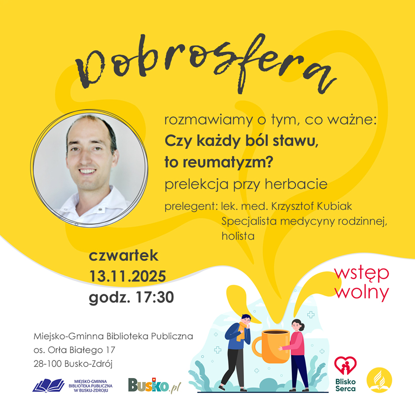 W czwartek, 13 listopada 2025 roku, o godzinie 17:30 w
Miejsko-Gminnej Bibliotece Publicznej w Busku-Zdroju odbędzie się
spotkanie w ramach cyklu "Dobrosfera".