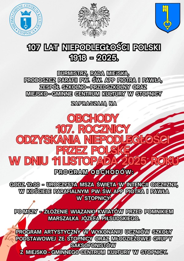 
<p>We wtorek, 11 listopada 2025 roku w Stopnicy odbędą się uroczystości 
związane z 107. rocznicą odzyskania przez Polskę niepodległości. <br /></p><br />


