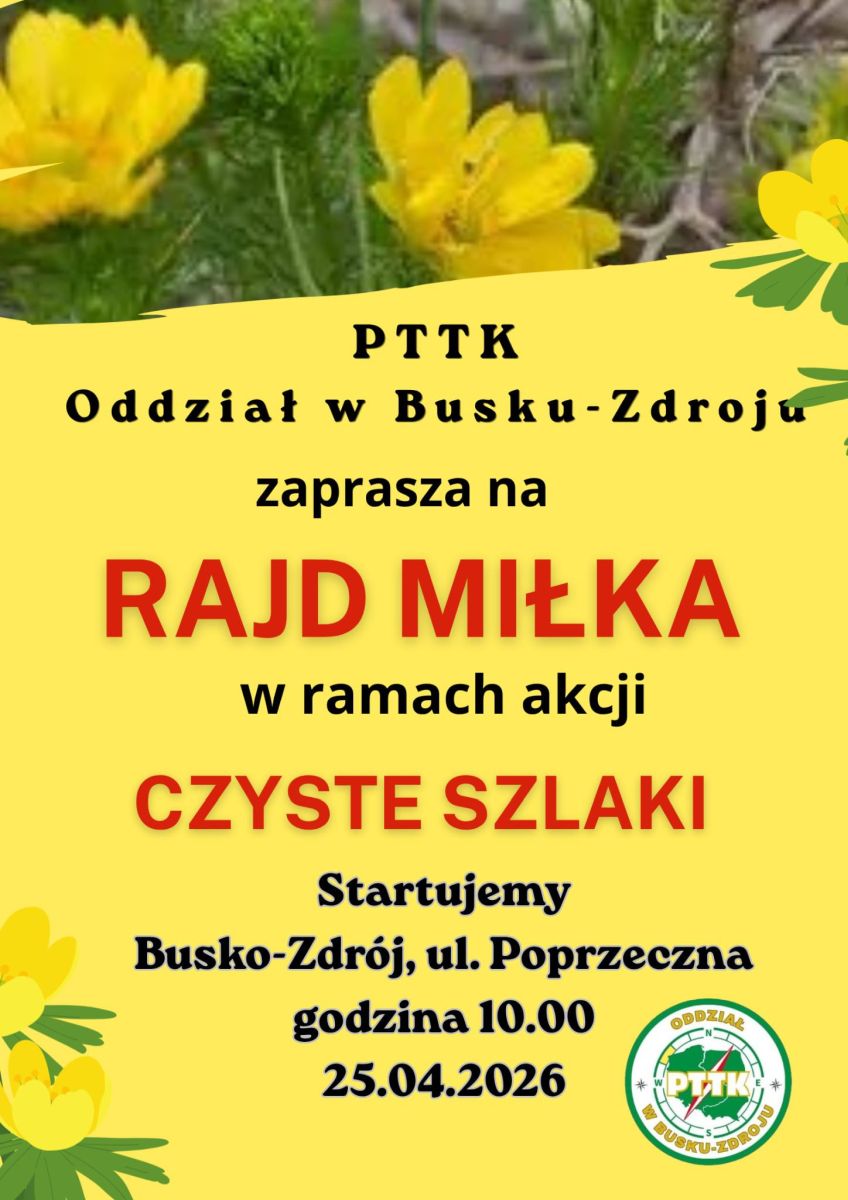 PTTK Busko-Zdrój zaprasza na Rajd Miłka połączony z akcją sprzątania szlaków turystycznych. Wydarzenie odbędzie się 25 kwietnia i obejmie trasę przez rezerwat Skorocice oraz uroczysko Karabosy.