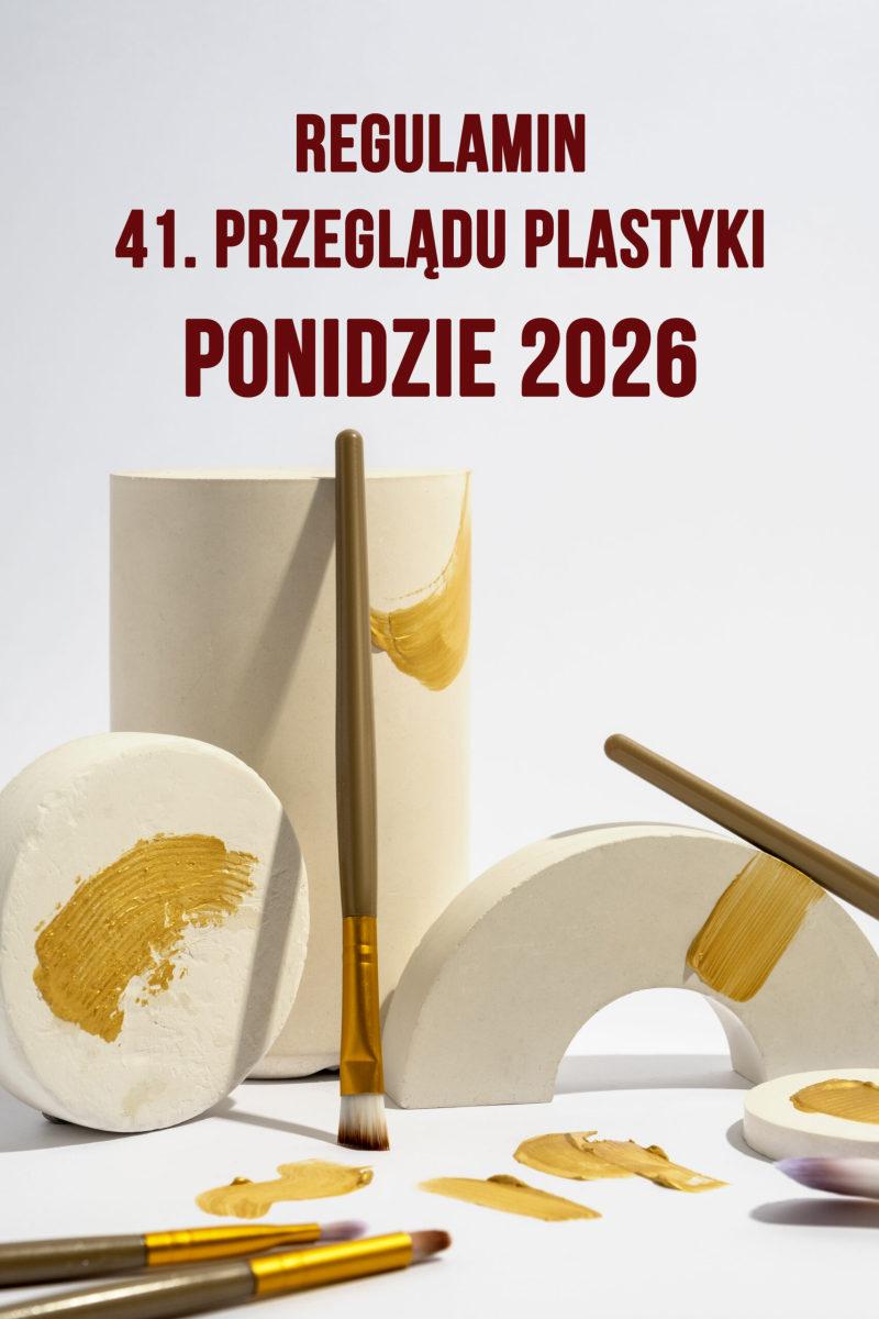 41. Przegl�d Plastyki 'Ponidzie 2026' w Busku-Zdroju. Arty�ci z regionu mog� ju� zg�asza� swoje prace. Foto: 43239_plastyka_ponidzie.jpg 
